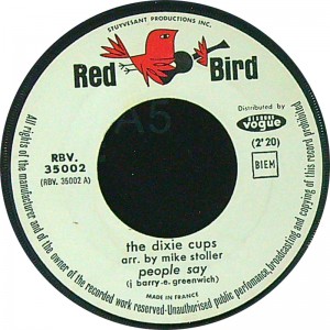 DIXIE CUPS People Say / Girls Can Tell (Red Bird – RBV. 35002) France 1964 45  (Rhythm & Blues)